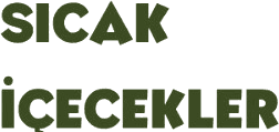 SICAK İÇECEKLER